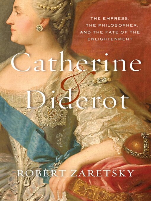 Title details for Catherine & Diderot by Robert Zaretsky - Available